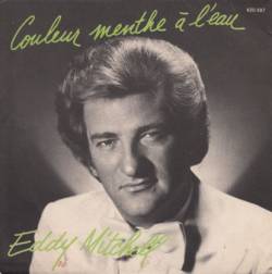 Eddy Mitchell : Couleur Menthe à L'Eau